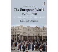 The European World 1500-1800: An Introduction to Early Modern History