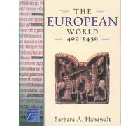 The European World, 400-1450 by Hanawalt (English) Hardcover Book