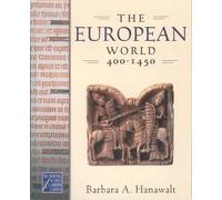 The European World, 400-1450 (Medieval & Early Modern World)