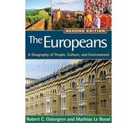 The Europeans, Second Edition: A Geography of People, Culture, and Environment (Texts in Regional Geography)