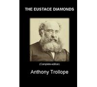 THE EUSTACE DIAMONDS: (Complete edition) - Vol.I - Vol.II