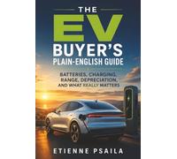 The EV Buyer’s Plain-English Guide: Batteries, Charging, Range, Depreciation, and What Really Matters