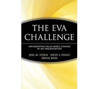 The EVA Challenge: Implementing Value-Added Change in an Organization (Wiley Finance)