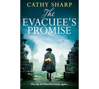 The Evacuee’s Promise: The brand-new, emotional WW2 historical fiction novel from the best-selling author