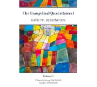 The Evangelical Quadrilateral: Characterizing the British Gospel Movement: 1