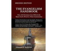 THE EVANGELISM HANDBOOK: How All Christians Can Effectively Share God’s Word in Their Community