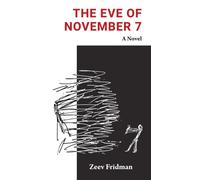 The Eve of November 7 : A Novel