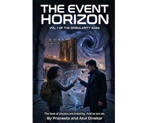 The Event Horizon: A Cosmic Romance: 1 (The Singularity Saga)