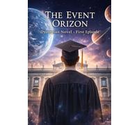 THE EVENT HORIZON: Dystopian Novel - First Episode