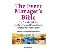 The Event Manager's Bible: The Complete Guide to Planning and Organising a Voluntary or Public Event