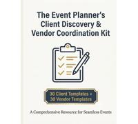 The Event Planner's Client Discovery & Vendor Coordination Kit: 30 Client Discovery Questionnaires • 30 Vendor Coordination Templates