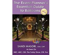 The Event Planner's Essential Guide To Balloons