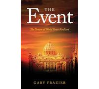 The Event: The Dream of World Peace Realized