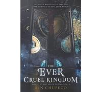 The Ever Cruel Kingdom: 2 (Never Tilting World, 2)