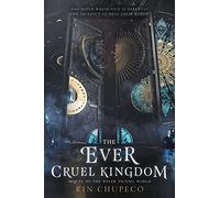 The Ever Cruel Kingdom: A YA Epic Fantasy Sequel - Sisters, Goddesses, and the Underworld: 2 (Never Tilting World, 2)