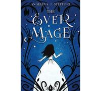 The Ever Mage: 4 (The Quarter Mage)