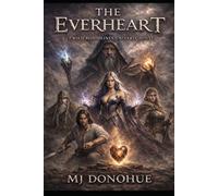 The Everheart: A Cursed Bloodlines Universe Novel