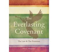 The Everlasting Covenant: The Law & the Promises