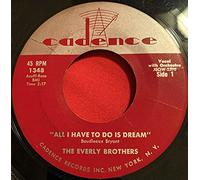 The Everly Brothers 45 RPM Claudette / All I have to do is Dream