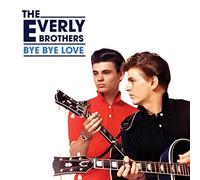 The Everly Brothers - The Everly Brothers - Bye Bye Love