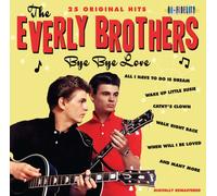 The Everly Brothers - Bye Bye Love [25 Original Hits]