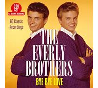 The Everly Brothers - Bye Bye Love - 60 Classic Recordings (3CD)