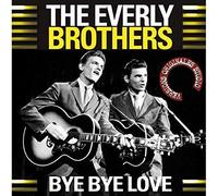 The Everly Brothers - Bye Bye Love Radio Broadcast
