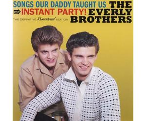 The Everly Brothers - Songs Our Daddy Taught Us / Instant Party!