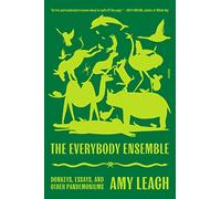 The Everybody Ensemble: Donkeys, Essays, and Other Pandemoniums