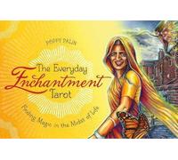 The Everyday Enchantment Tarot: Finding Magic in the Midst of Life