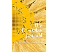 The Everyday Journal: A Space to Reflect, Create, and Grow