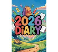 The Everyday Learning 2026 Diary For Kids Ages 8-12 Years: A Fun Daily Journal with Writing Prompts, Mathematical Challenges, Outdoor Activities & Space to Reflect
