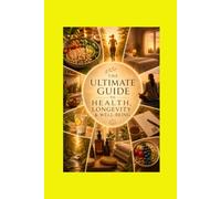 THE EVERYDAY LONGEVITY FORMULA: The Practical Guide to Better Health, More Energy, and a Longer Life Through Everyday Habits