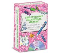 The Everyday Millennial Oracle: Channel Your Inner Teen to Rebel, Reflect, and Heal