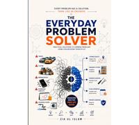 The Everyday Problem Solver: Practical Solutions to Common Problems Using Engineering Principles