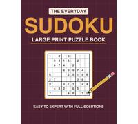 The Everyday Sudoku Book: 180 Large Print Puzzles for Adults, Easy to Expert, with Full Solutions