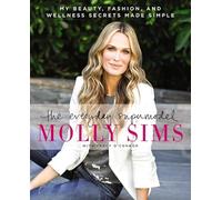 The Everyday Supermodel: My Beauty, Fashion, and Wellness Secrets Made Simple