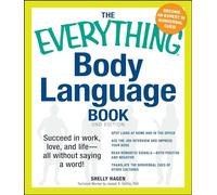 The Everything Body Language Book: Succeed in work, love, and life - all without saying a word!