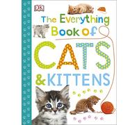 The Everything Book of Cats and Kittens (Everything about Pets)