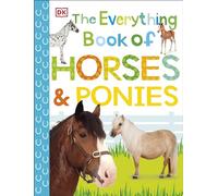 The Everything Book of Horses and Ponies (Everything about Pets)