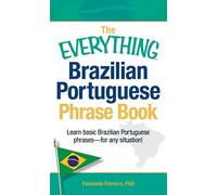 The Everything Brazilian Portuguese Phrase Book – Learn Brazilian Portuguese Phrases