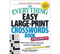 The Everything Easy Large-Print Crosswords Book, Volume 9: More Than 120 Fun and Easy Puzzles in Large Print (Everything(r))