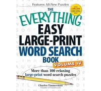 The Everything Easy Large-Print Word Search Book, Volume IV: More than 100 relaxing large-print word search puzzles: 4