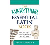 The Everything Essential Latin Book: All You Need to Learn Latin in No Time