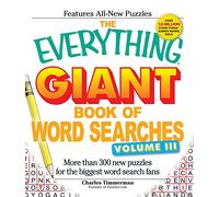 The Everything Giant Book of Word Searches, Volume III: More than 300 new puzzles for the biggest word search fans