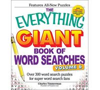 The Everything Giant Book of Word Searches, Volume VI: Over 300 Word Search Puzzles for Super Word Search Fans: 6