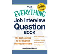 The Everything Job Interview Question Book: The Best Answers to the Toughest Interview Questions