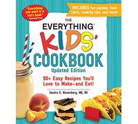 The Everything Kids' Cookbook, Updated Edition: 90+ Easy Recipes You'll Love to Make-and Eat! (Everything® Kids Series)