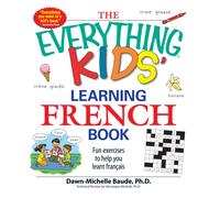 The Everything Kids' Learning French Book
