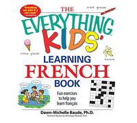 The Everything Kids' Learning French Book
